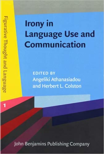 خرید و دانلود نسخه کامل کتاب Irony in Language Use and Communication BY Athanasiadou - Pdf