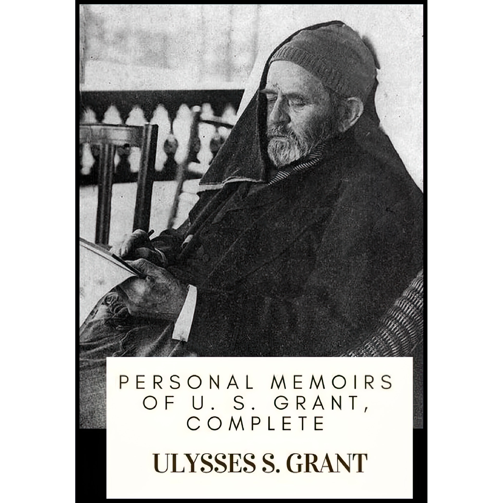 کتاب Personal Memoirs of U. S. Grant, Complete اثر Ulysses S. Grant انتشارات تازه ها