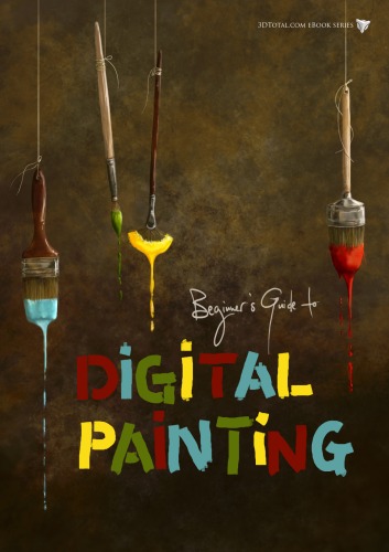 خرید و دانلود نسخه کامل کتاب Beginners Guide to Digital Painting