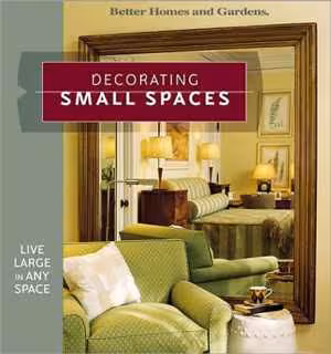 [PDF] دانلود کتاب Decorating Small Spaces - Live Large In Any Space, 2004
