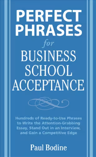 خرید و دانلود نسخه کامل کتاب Perfect Phrases for Business School Acceptance (Perfect Phrases Series)