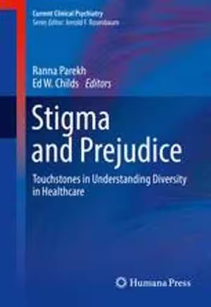 [PDF] دانلود کتاب Stigma And Prejudice - Touchstones In Understanding Diversity In Healthcare, 2016