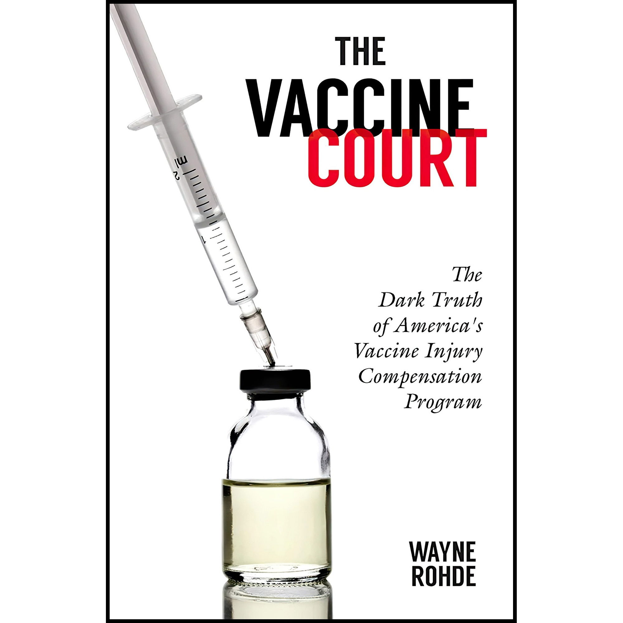 کتاب The Vaccine Court اثر Wayne Rohde انتشارات Skyhorse
