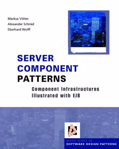 خرید و دانلود نسخه کامل کتاب Server Component Patterns: Component Infrastructures Illustrated with EJB
