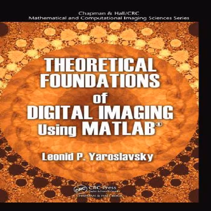 خرید و دانلود نسخه کامل کتاب Theoretical Foundations of Digital Imaging Using MATLAB