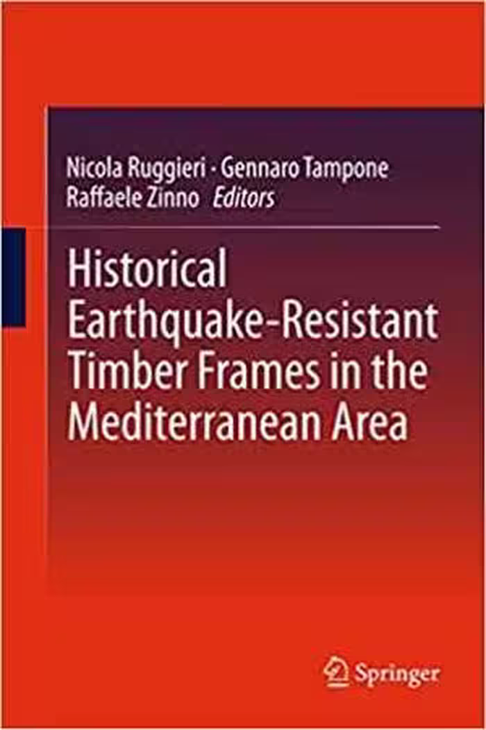 [PDF] دانلود کتاب Historical Earthquake-Resistant Timber Frames In The Mediterranean Area, 2015