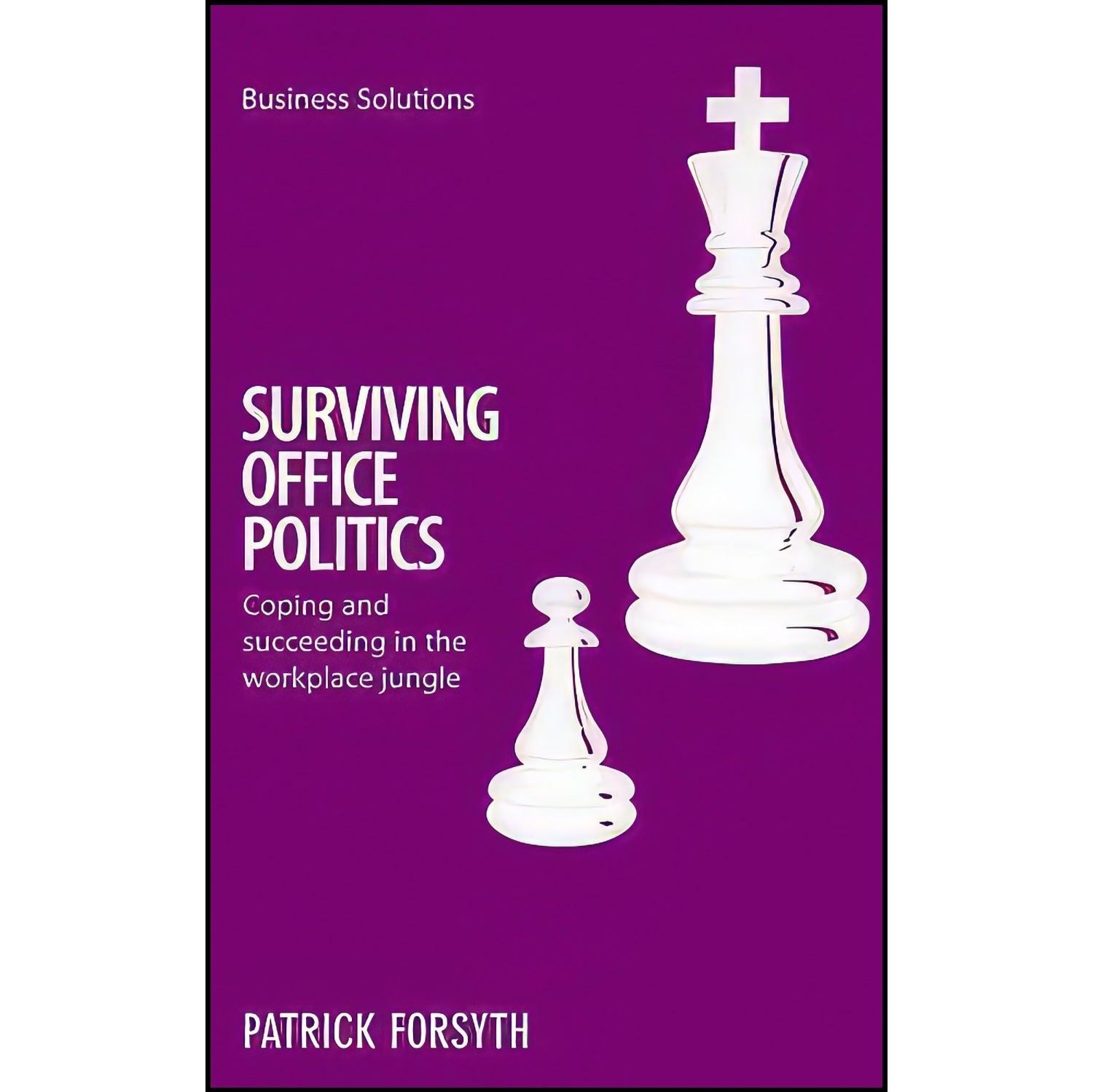 کتاب زبان اصلی Surviving Office Politics اثر Patrick Forsyth