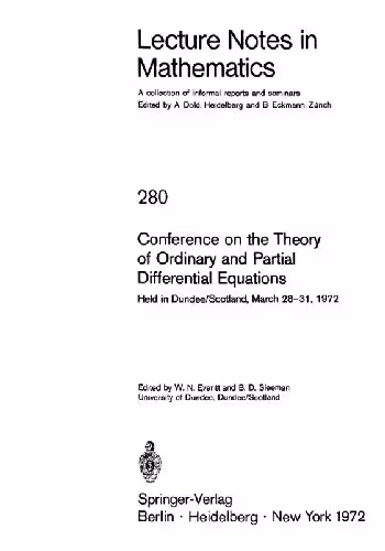 خرید و دانلود نسخه کامل کتاب Conference on the Theory of Ordinary and Partial Differential Equations, held in Dundee/Scotland, March 28-31, 1972