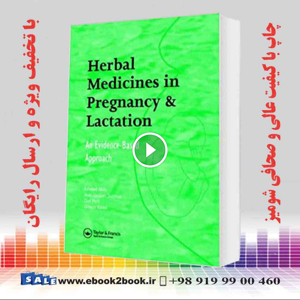 Herbal Medicines in Pregnancy and Lactation: An Evidence-Based Approach