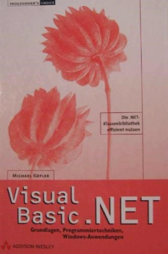 خرید و دانلود نسخه کامل کتاب Visual Basic .NET. Grundlagen, Programmiertechniken, Windows-Anwendungen