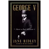 کتاب George V اثر Jane Ridley انتشارات Harper
