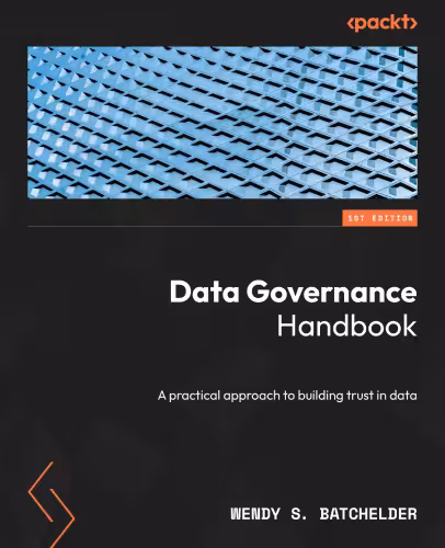 خرید و دانلود نسخه کامل کتاب Data Governance Handbook: A practical approach to building trust in data