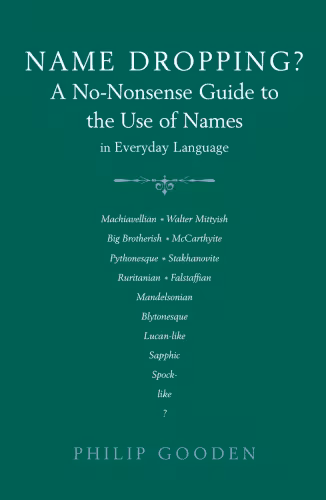خرید و دانلود نسخه کامل کتاب Name Dropping: A No-nonsense Guide to the Use of Names in Everyday Language