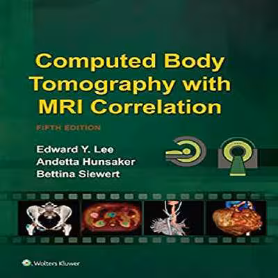 کتاب Computed Body Tomography with MRI Correlation اثر جمعی از نویسندگان انتشارات لیپین کات