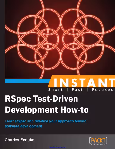 خرید و دانلود نسخه کامل کتاب Instant RSpec Test-Driven Development How-to: Learn RSpec and redefine your approach towards software development