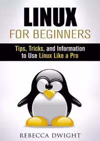 خرید و دانلود نسخه کامل کتاب Linux for Beginners: Tips, Tricks, and Information to Use Linux Like a Pro (Manual Users Guide)