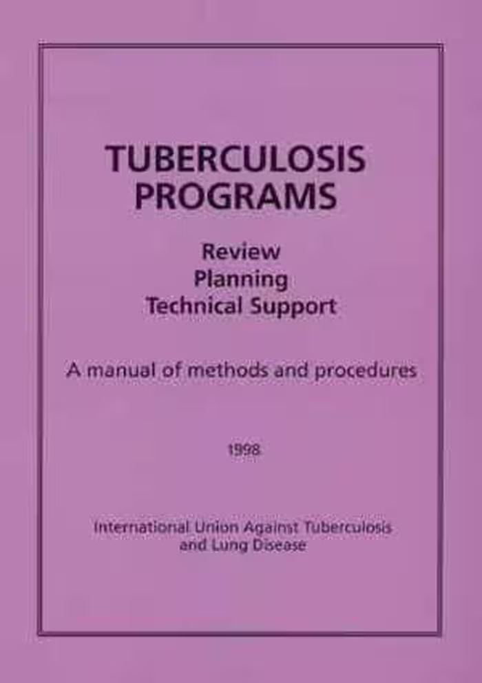 [PDF] دانلود کتاب Tuberculosis Programs - Review, Planning, Technical Support - A Manual Of Methods And Procedures, 1998