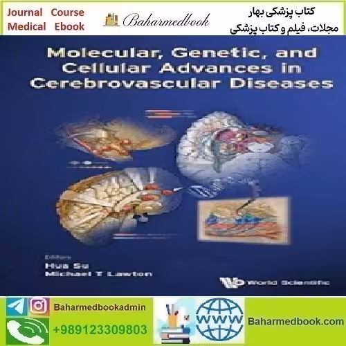 Molecular Genetic and Cellular Advances in Cerebrovascular Dis