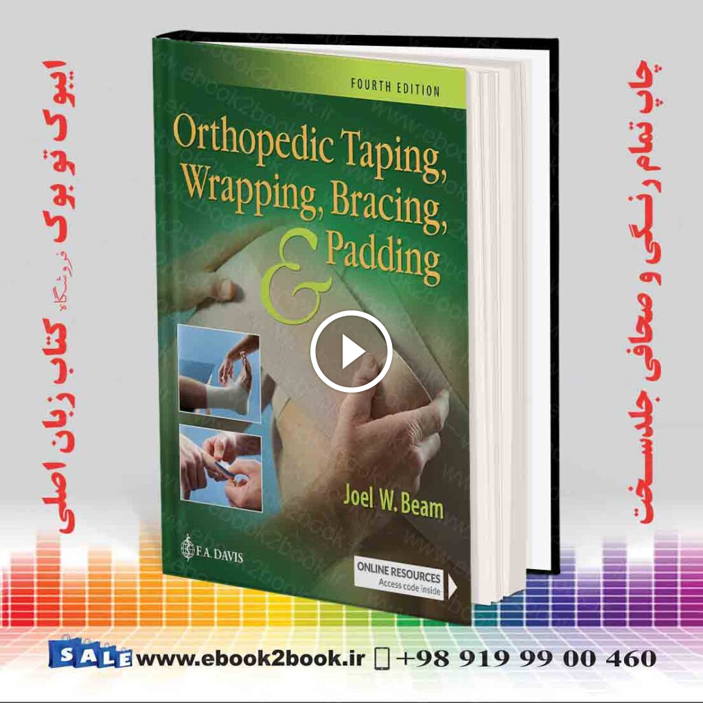Orthopedic Taping Wrapping Bracing and Padding Fourth Edition