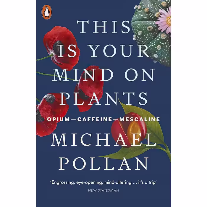 کتاب زبان اصلی This Is Your Mind On Plants اثر Michael Pollan انتشارات تازه ها