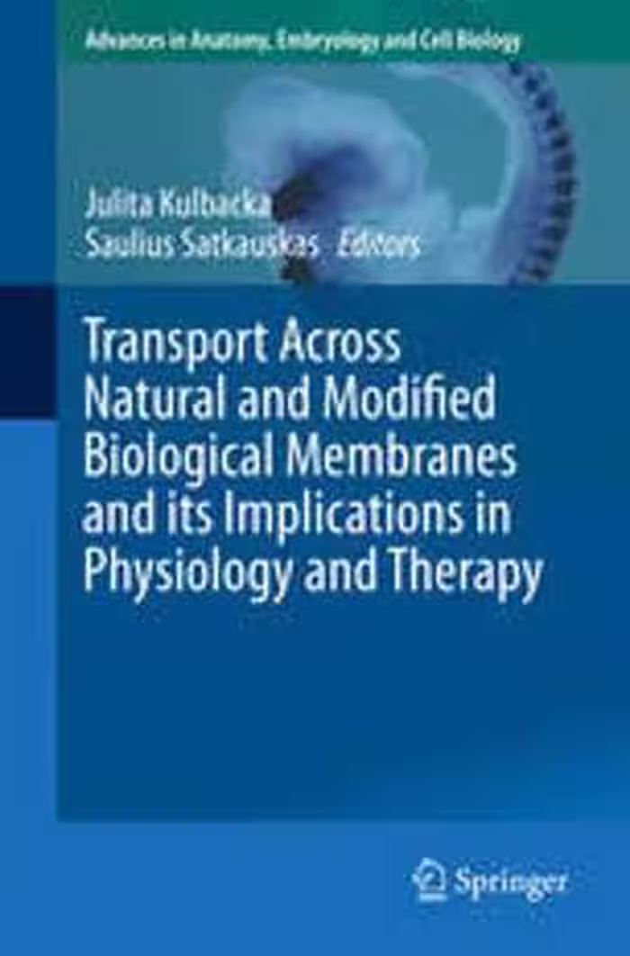 [PDF] دانلود کتاب Transport Across Natural And Modified Biological Membranes And Its Implications In Physiology And Therapy, 2017