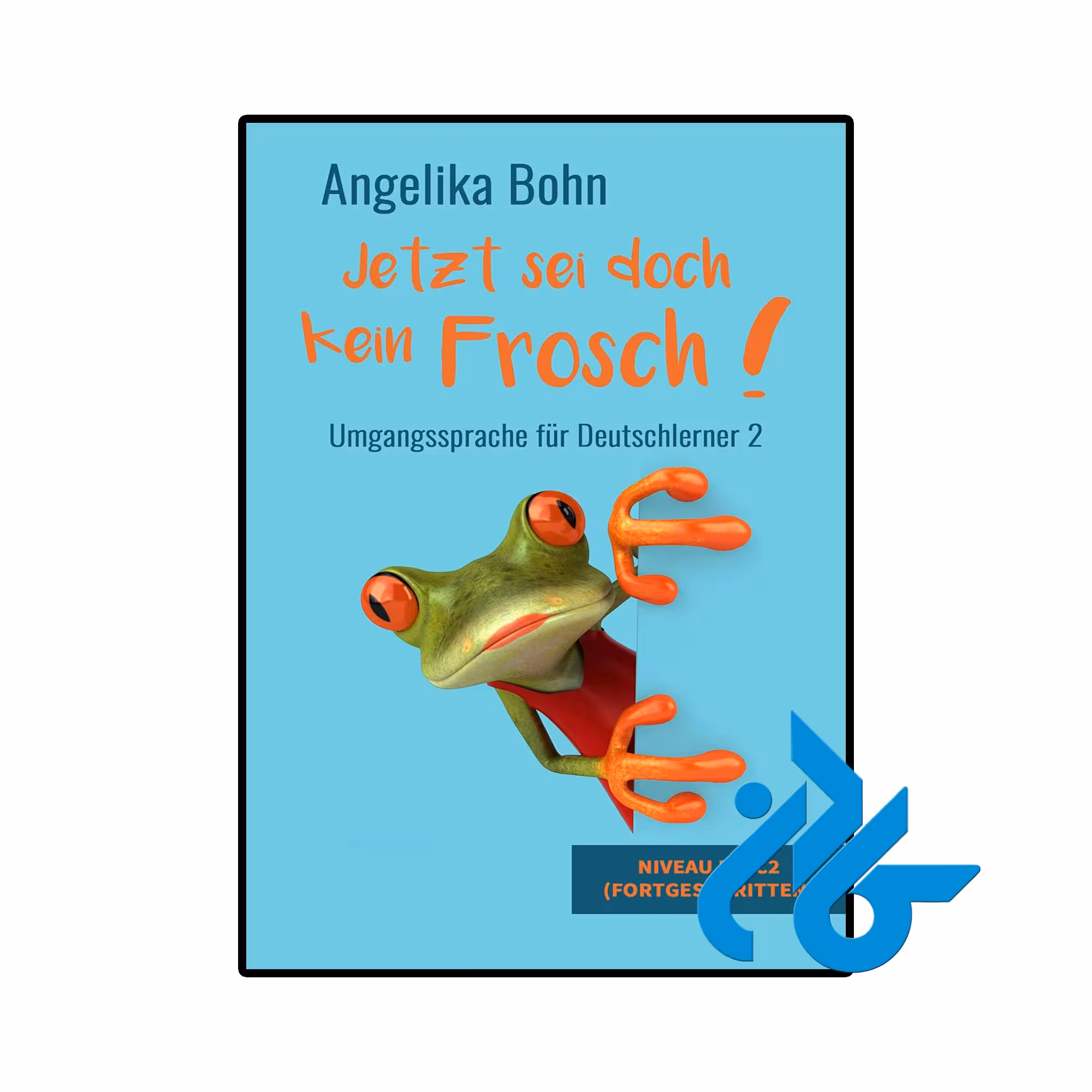 کتاب آلمانی Jetzt sei doch kein Frosch