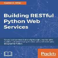 خرید و دانلود نسخه کامل کتاب Building RESTful Python Web Services