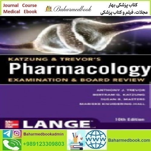 Katzung & Trevor's Pharmacology Examination and Board Rev