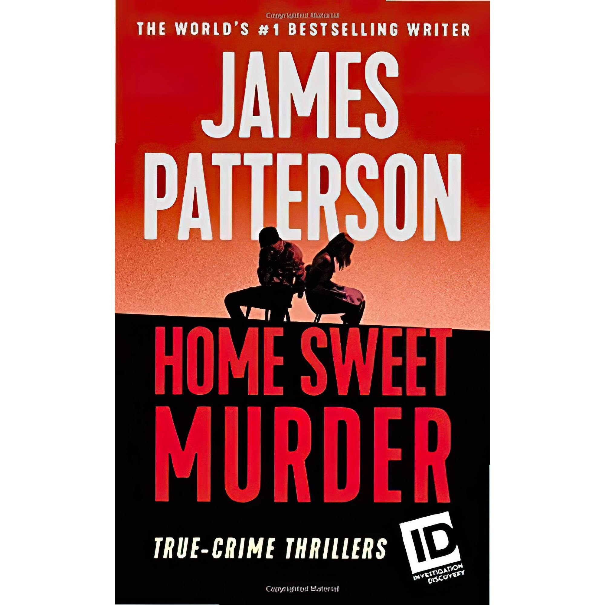 کتاب زبان اصلی Home Sweet Murder ID True Crime  اثر James Patterson
