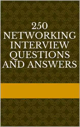 خرید و دانلود نسخه کامل کتاب 250 Networking Interview Questions and Answers