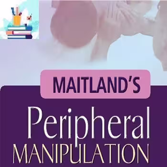 MAITLANDS PERIPHERAL MANIPULATION Course-Video at 8€ - کتاب پزشکی بهار