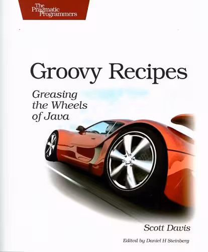 خرید و دانلود نسخه کامل کتاب Groovy Recipes: Greasing the Wheels of Java (Pragmatic Programmers)
