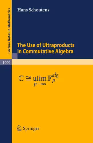 خرید و دانلود نسخه کامل کتاب The Use of Ultraproducts in Commutative Algebra
