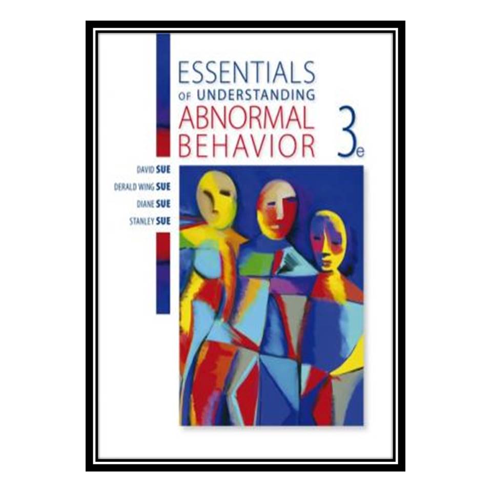 کتاب Essentials of Understanding Abnormal Behavior 3rd Edition اثر جمعی از نویسندگان انتشارات مؤلفین طلایی