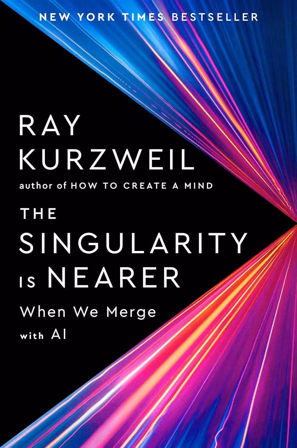 The Singularity Is Nearer: When We Merge with AI