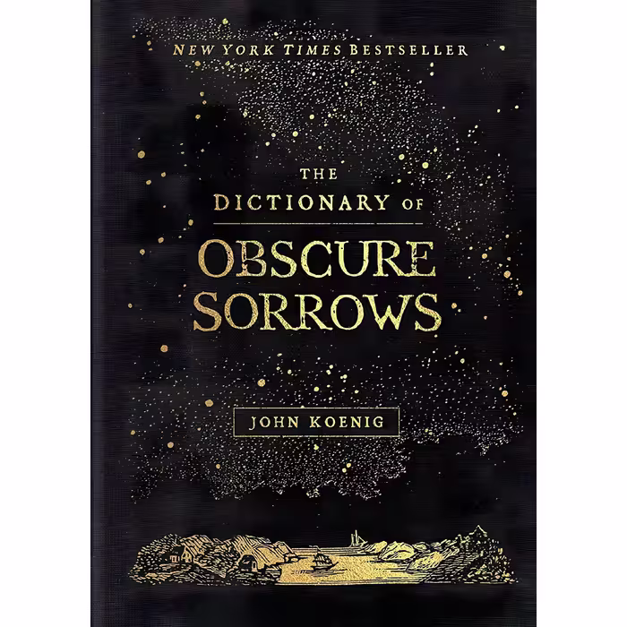 کتاب The Dictionary of Obscure Sorrows اثر John Koenig انتشارات Simon &amp; Schuster