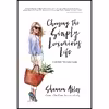 کتاب Choosing the Simply Luxurious Life اثر Shannon Ables انتشارات تازه ها
