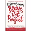 کتاب Brave, Not Perfect اثر Reshma Saujani انتشارات Random House, Inc