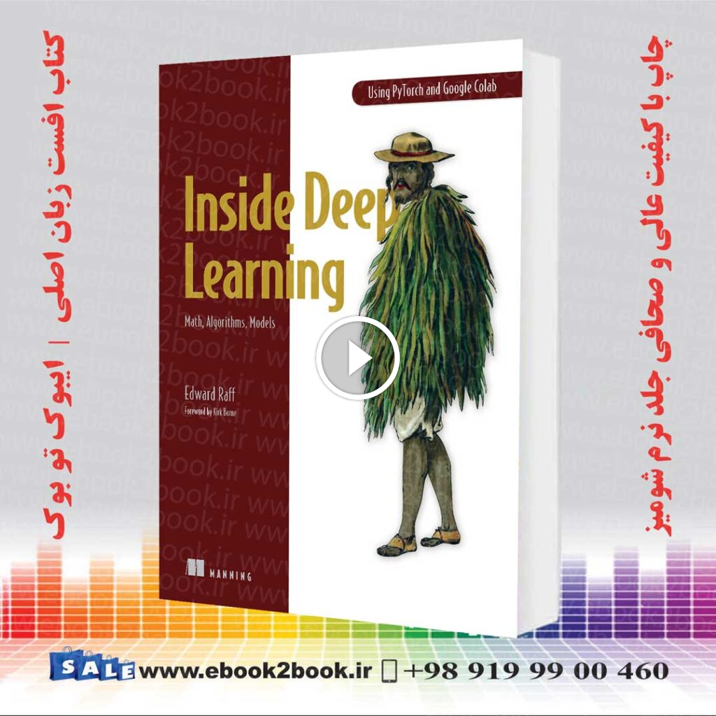 Inside Deep Learning: Math, Algorithms, Models Annotated Edition
