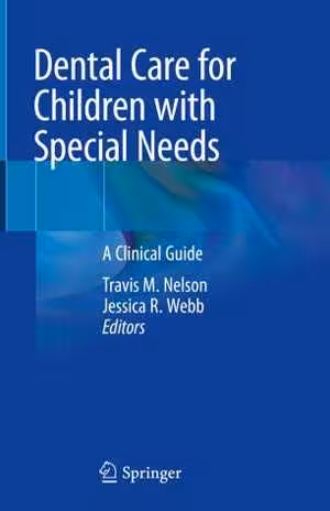 [PDF] دانلود کتاب Dental Care For Children With Special Needs - A Clinical Guide, 2019