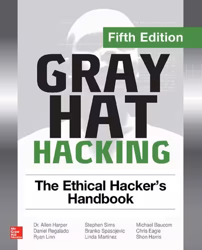 خرید و دانلود نسخه کامل کتاب Gray Hat Hacking: The Ethical Hacker's Handbook