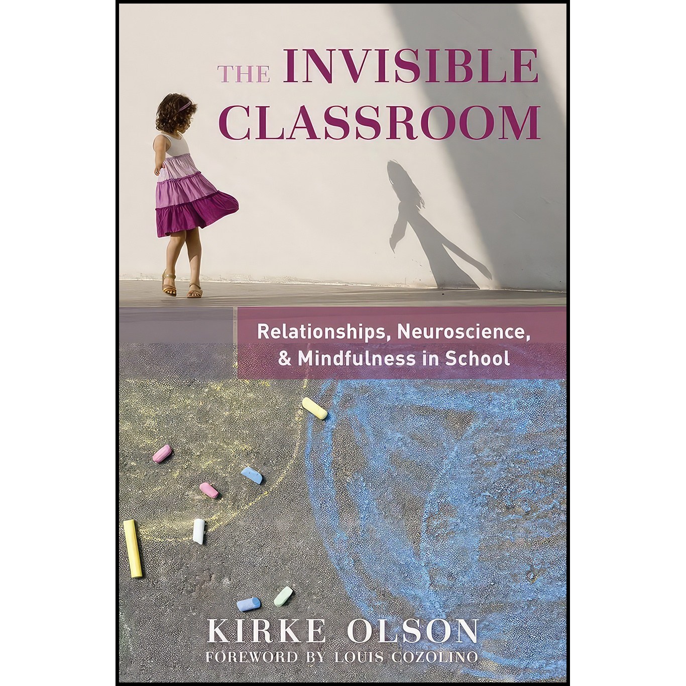 کتاب زبان اصلی The Invisible Classroom اثر Kirke Olson and Louis Cozolino