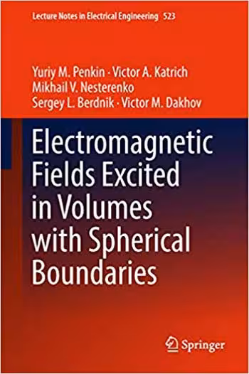 󾕇 دانلود کتاب Electromagnetic Fields Excited in Volumes with Spherical Boundaries - دانلود کتاب های دانشگاهی