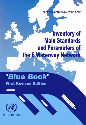 خرید و دانلود نسخه کامل کتاب Inventory of Main Standards and Parameters of the E Waterway Network: ''Blue Book'', First Revised Edition (Occaisional Paper)