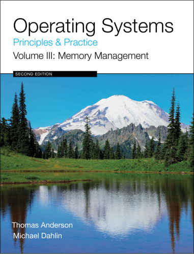 خرید و دانلود نسخه کامل کتاب Operating Systems: Principles and Practice Volume III: Memory Management