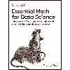 کتاب Essential Math for Data Science اثر Thomas Nield انتشارات OReilly Media