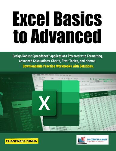 خرید و دانلود نسخه کامل کتاب Excel Basics to Advanced: Design Robust Spreadsheet Applications Powered with Formatting