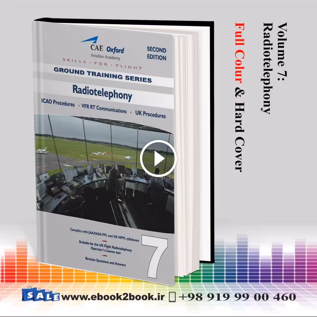 CAE Oxford CPL-PPL – Volume 7 – Radiotelephony
