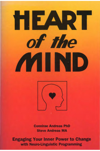 خرید و دانلود نسخه کامل کتاب Heart of the Mind: Engaging Your Inner Power to Change With Neuro-Linguistic Programming