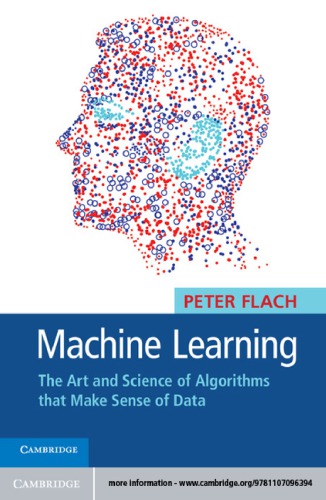 خرید و دانلود نسخه کامل کتاب Machine Learning: The Art and Science of Algorithms that Make Sense of Data